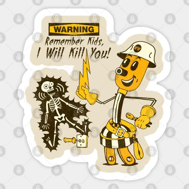 Willie Wiredhand Will Kill You Sticker by darklordpug